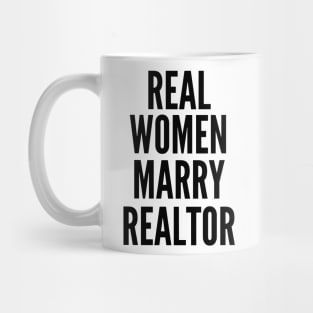 Real Women Marry Realtor Mug